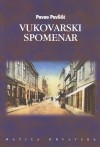 Vukovarski spomenar - Pavao Pavličić