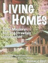 Living Homes: Stone Masonry, Log, and Strawbale Construction: Building Your High-Efficiency Dream Home on a Shoestring Budget - Thomas J. Elpel