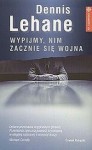 Wypijmy,nim zacznie się wojna. Dennis Lehane - Dennis Lehane