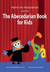 The Abecedarian Book for Kids - Dede Weldon Casad, Mark Stokes