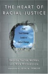 The Heart of Racial Justice: How Soul Change Leads to Social Change - Brenda Salter Mcneil