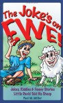 The Joke's on Ewe: Jokes, Riddles & Funny Stories Little David Told His Sheep - Paul M. Miller