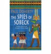 The Spies Of Sobeck - Paul Doherty