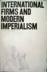 International Firms and Modern Imperialism: Selected Readings - Hugo Radice