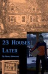 23 Houses Later - Nancy A. Newman