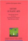 History Of Plastic Arts - Synthesis Of Portuguese Culture - Maria Adelaide Miranda, Vítor Serrão, José Alberto Gomes Machado, Raquel Henriques da Silva