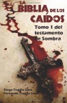 La Biblia de los Caídos. Tomo 1 del testamento de Sombra. (Spanish Edition) - Fernando Trujillo Sanz