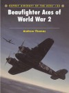 Beaufighter Aces of World War 2 - Andrew Thomas, John Weal