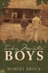 Turkey Mountain Boys: My Brother's Keeper - Robert Brock