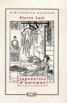 Japoneries d'automne - Pierre Loti