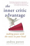 The Inner Critic Advantage: Making Peace with the Noise in Your head - Andrea Patten, David-Matthew Barnes