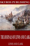 The Journals of Lewis and Clark - Meriwether Lewis, William Clark