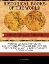 Primary Sources, Historical Collections: Wisdom of the East the Heart of India, with a Foreword by T. S. Wentworth - L.D. Barnett