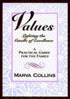 Values: Lighting the Candle of Excellence : A Practical Guide for the Family - Marva Collins