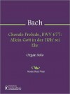 Chorale Prelude, BWV 677: Allein Gott in der Hoh' sei Ehr - Johann Sebastian Bach