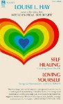 Self Healing/Loving Yourself - Louise L. Hay