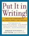 Put It in Writing!: Creating Agreements Between Family and Friends - Deborah Hutchison, Lynn Toler, Deborah Hutchison