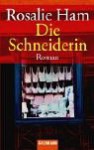 Die Schneiderin. - Rosalie Ham