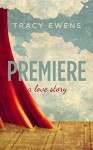 Premiere: A Love Story - Tracy Ewens