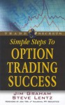 Simple Steps to Option Trading Success - Jim Graham, Steve Lentz