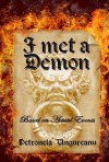 I Met A Demon - Petronela Ungureanu