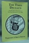 The Times Deceas'd: The Rare Book Department of the Times Bookshop in The 1960s - Timothy D'Arch Smith