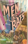 Men Like Rats - Robert Chilson