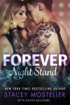 Forever Night Stand - Stacey Mosteller, Rayen Belchere