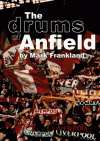 The Drums Of Anfield - Mark Frankland