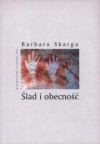 Ślad i obecność - Barbara Skarga