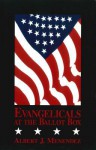 Evangelicals at the Ballot Box - Albert J. Menendez