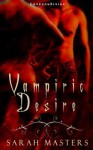 Vampiric Desire - Sarah Masters