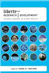 Liberty and Research and Development: Science Funding in a Free Society - Tibor R. Machan