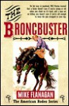 The Broncbuster - Mike Flanagan