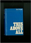 This above all, - Eric Knight