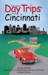 Day Trips from Cincinnati, 7th: Getaways Less than Two Hours Away - Felix Winternitz, David Hunter, Sacha DeVroomen Bellman