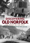 Discovering Old Norfolk: The Road to the Past - Susan Wright