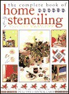 The Complete Book of Home Stenciling - Katrina Hall, Denise W. Taylor