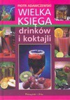 Wielka księga drinków i koktajli - Piotr Adamczewski