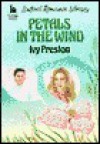 Petals in the Wind - Ivy Preston