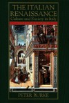 The Italian Renaissance: Culture And Society In Italy - Peter Burke