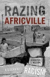 Razing Africville: A Geography of Racism - Jennifer J. Nelson