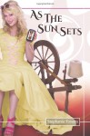 As the Sun Sets (Twisted Tales) (Volume 3) - Stephanie Fowers