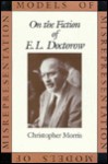 Models of Misrepresentation: On the Fiction of E. L. Doctorow - Christopher D. Morris