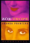 Zoë Trope - Amanda Prantera