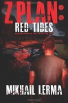 Z Plan: Red Tides (Volume 2) Paperback - August 25, 2014 - Mikhail Lerma