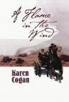 A Flame in the Wind - Karen Cogan