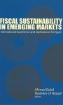 Fiscal Sustainability in Emerging Markets: International Experience and Implications for Egypt - Ahmed Galal