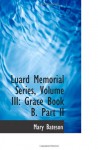Luard Memorial Series, Volume III: Grace Book B. Part II - Mary Bateson