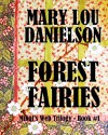 Forest Fairies - Mary Lou Danielson